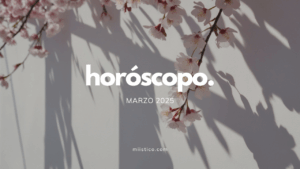Horóscopo de marzo 2026 signo a signo