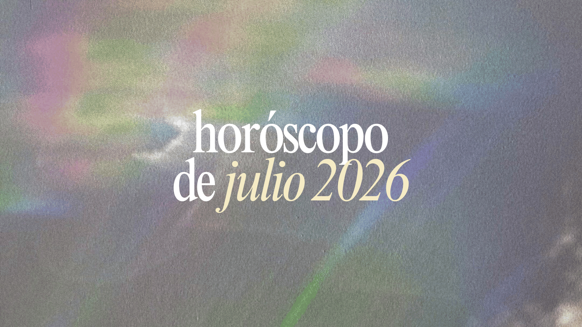 horóscopo de julio 2026